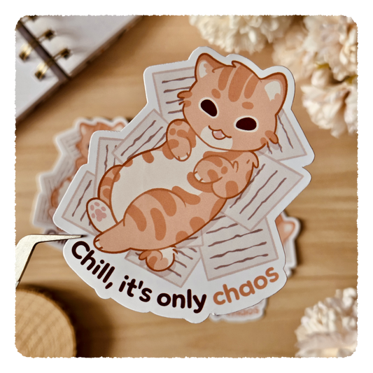 Kiss Cut Sticker - Chill it's only chaos