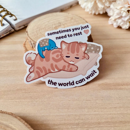 Kiss Cut Sticker - The world can wait