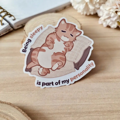 Kiss Cut Sticker - Being sleepy is part of my personality