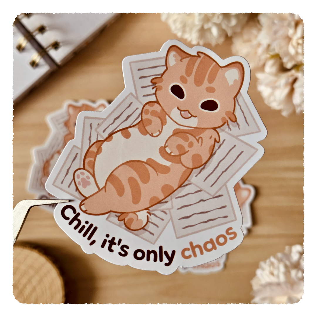 Kiss Cut Sticker - Chill it's only chaos