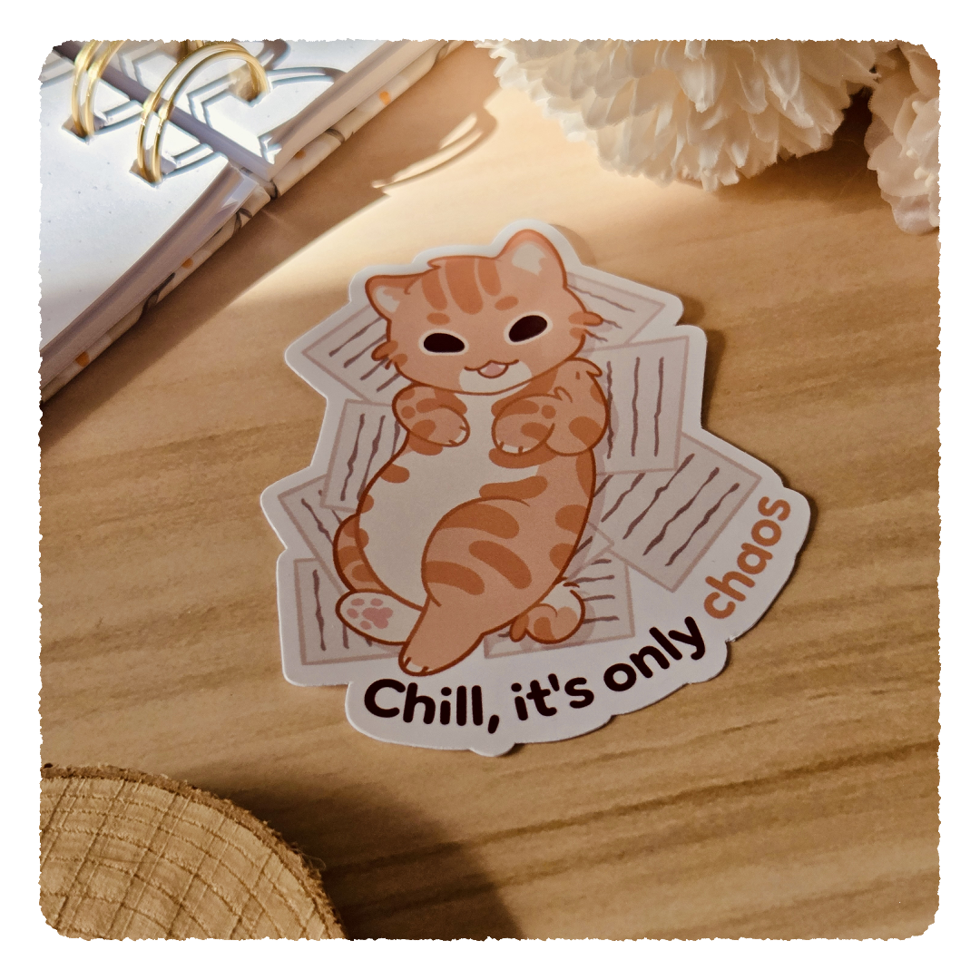 Kiss Cut Sticker - Chill it's only chaos